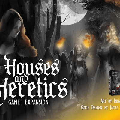 Burn the Witch: Houses and Heretics