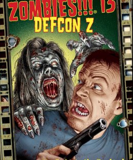 Zombies!!! 13: DEFCON Z