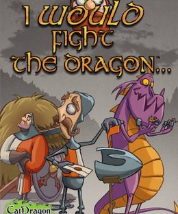 I Would Fight The Dragon...