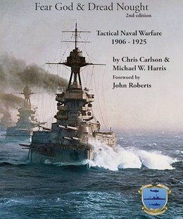 Fear God & Dread Nought: 2nd Edition – Tactical Naval Warfare 1906-1925