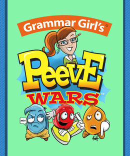 Grammar Girl's Peeve Wars
