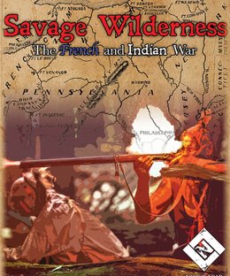 Savage Wilderness: The French and Indian War