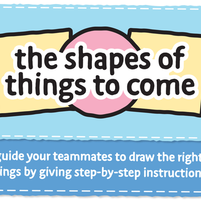 The Shapes of Things to Come