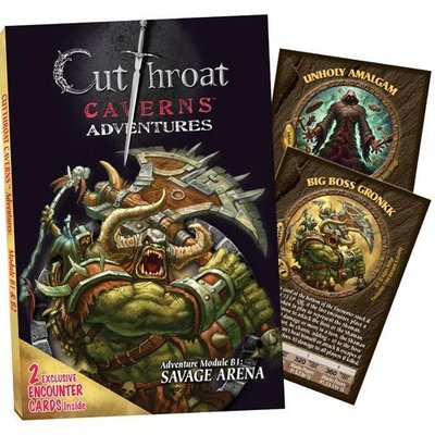 Cutthroat Caverns Adventures: B1 – Savage Arena  /  B2 – Errand of Evil