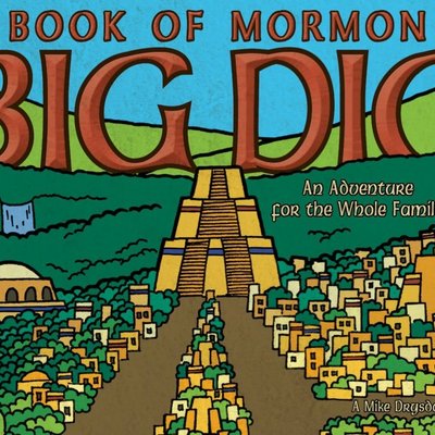 Book of Mormon: Big Dig