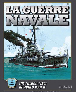 La Guerre Navale: The French Fleet in World War II (2012 Standard)
