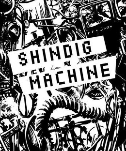 Shindig Machine