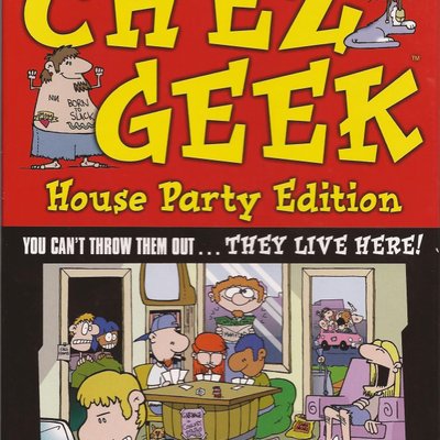 Chez Geek: House Party edition