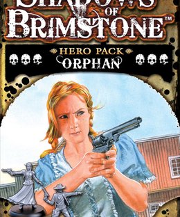 Shadows of Brimstone: Orphan Hero Pack