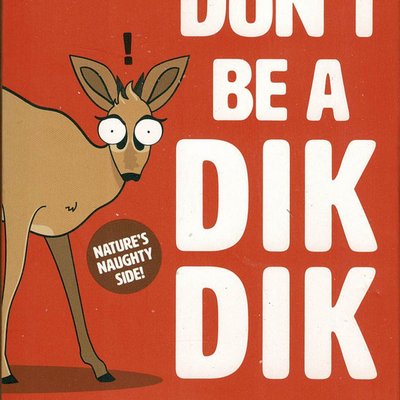 Don't Be a Dik Dik
