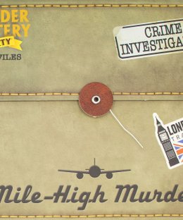 Murder Mystery Party Case Files: Mile High Murder