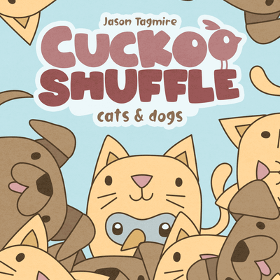 Cuckoo Shuffle: cats & dogs