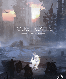 Tough Calls: Dystopia