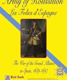 Army of Roussillon: Les Folies d'Espagne – The War of the Grand Alliance in Spain, 1689-1697