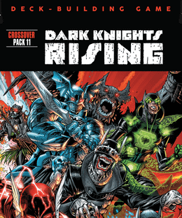 DC Deck-Building Game: Crossover Pack 11 – Dark Knights Rising
