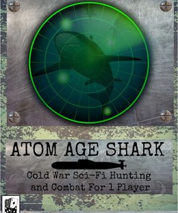 Atom Age Shark: Cold War Sci-Fi Hunting and Combat For 1 Player