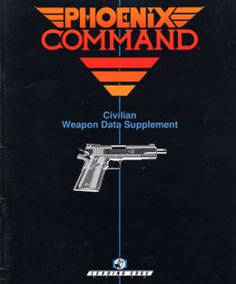 Phoenix Command: Civilian Weapon Data Supplement