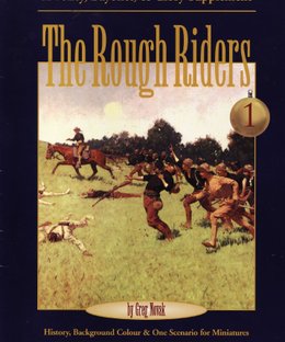 The Rough Riders: A Volley, Bayonet, & Glory Supplement, volume 1