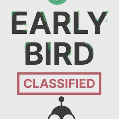 Early Bird: Classified