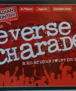 Reverse Charades: Canadian Edition, Eh!