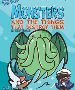 Monsters and the Things That Destroy Them: The Deep