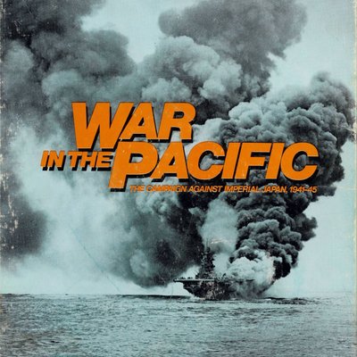 War in the Pacific: The Campaign Against Imperial Japan, 1941-45