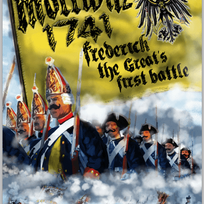 Mollwitz 1741: Frederick the Great's First Battle