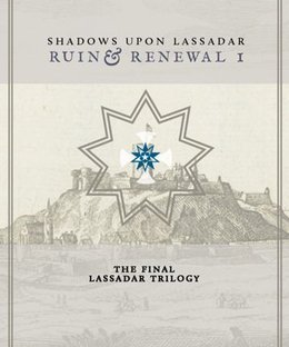 Shadows Upon Lassadar: Ruin & Renewal I