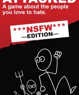 I Feel Attacked: NSFW Edition