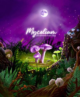 Mycelium: Descubriendo el reino fungi