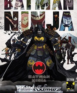 Weiß Schwarz: Batman Ninja