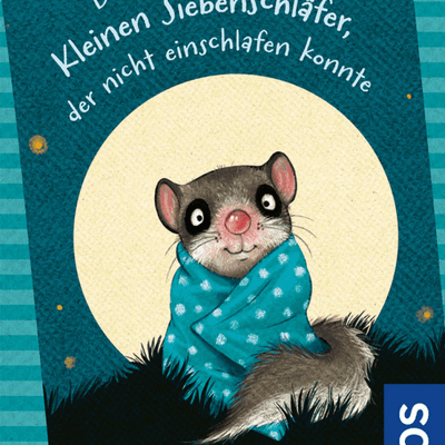 Die Geschichte vom kleinen Siebenschläfer, der nicht einschlafen konnte