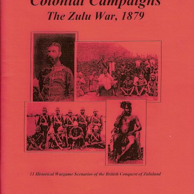 Colonial Campaigns: The Zulu War, 1879