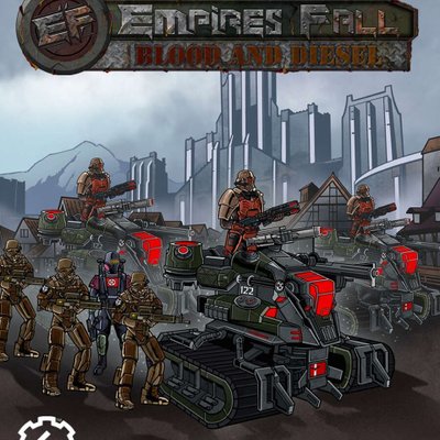 Empires Fall: Blood and Diesel