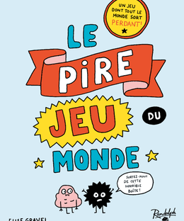 Le Pire Jeu du Monde