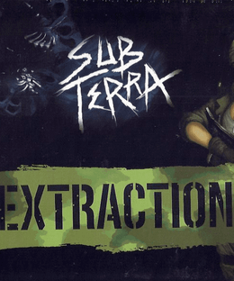 Sub Terra: Extraction