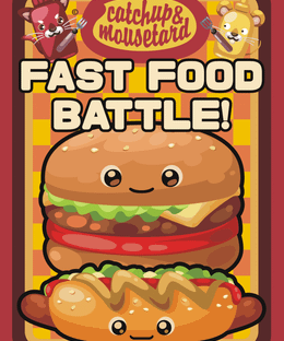 Catchup & Mousetard: Fast Food Battle!