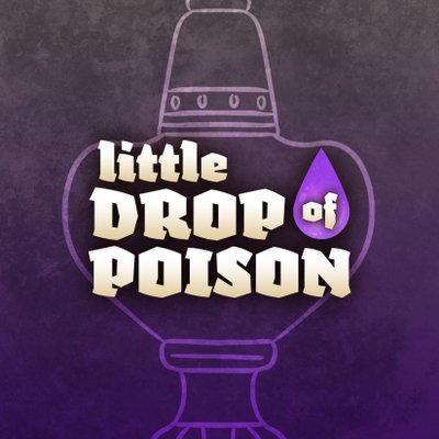 Little Drop of Poison