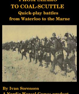 From Shako to Coal Scuttle: Quick-play Battles from Waterloo to the Marne