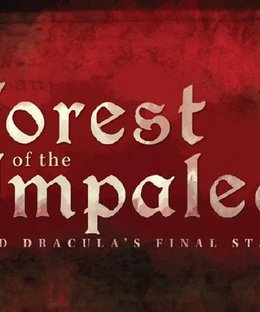 Forest of the Impaled:  Vlad Dracula's Final Stand
