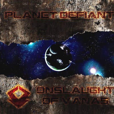 Planet Defiant: Onslaught of Vanas