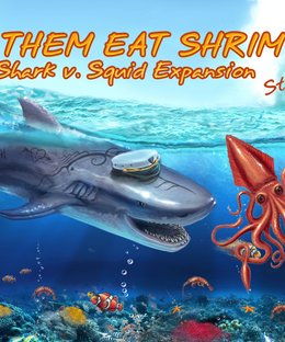 Let Them Eat Shrimp: Shark v. Squid Expansion