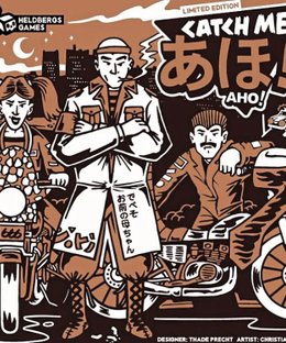 Catch me あほ! Aho!