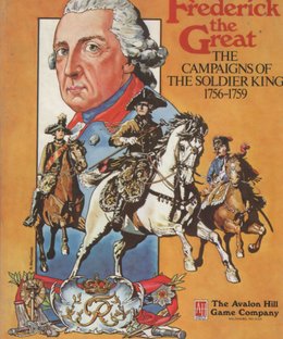 Frederick the Great: The Campaigns of The Soldier King 1756-1759