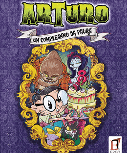 Arturo: un compleanno da paura