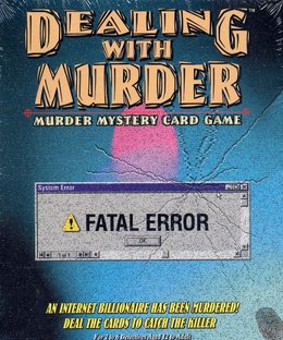 Dealing with Murder: Fatal Error