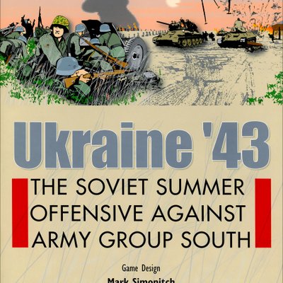 Ukraine '43: The Soviet Summer Offensive Against Army Group South