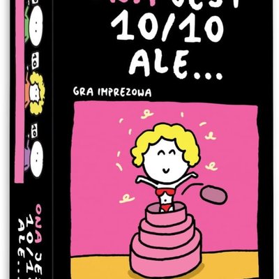 Ona jest 10 na 10, ale...