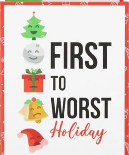 First to Worst: Holiday