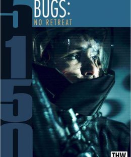 5150: Bugs – No Retreat